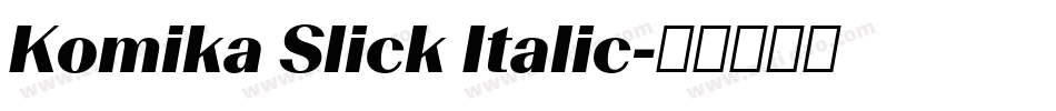 Komika Slick Italic字体转换